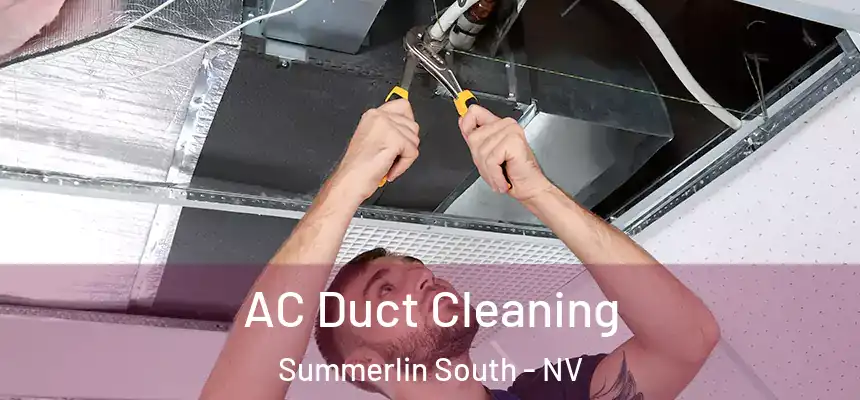  AC Duct Cleaning Summerlin South - NV