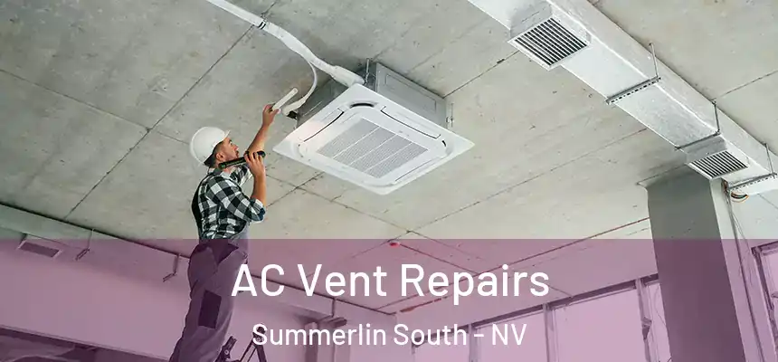  AC Vent Repairs Summerlin South - NV
