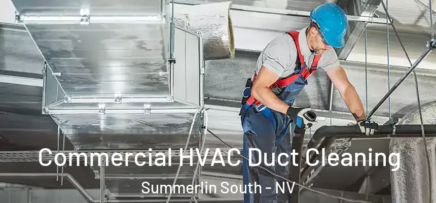  Commercial HVAC Duct Cleaning Summerlin South - NV