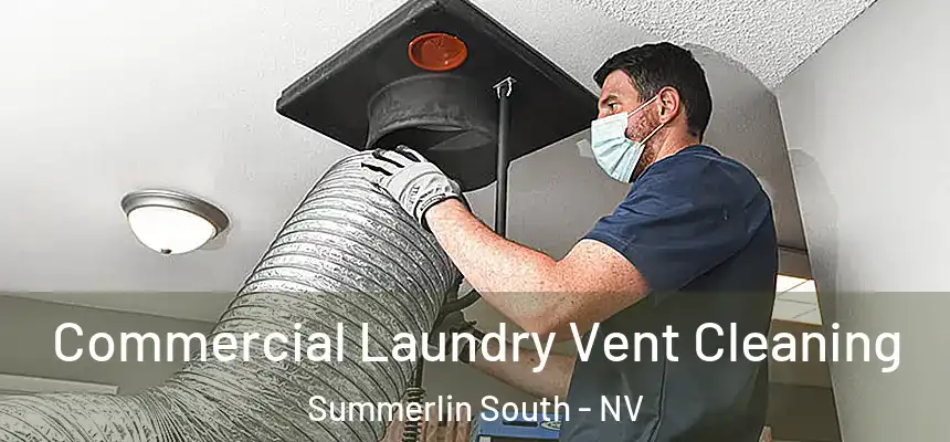  Commercial Laundry Vent Cleaning Summerlin South - NV