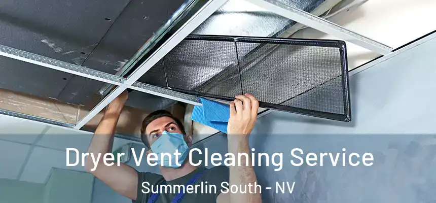 Dryer Vent Cleaning Service Summerlin South - NV
