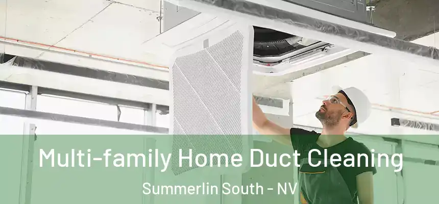 Multi-family Home Duct Cleaning Summerlin South - NV