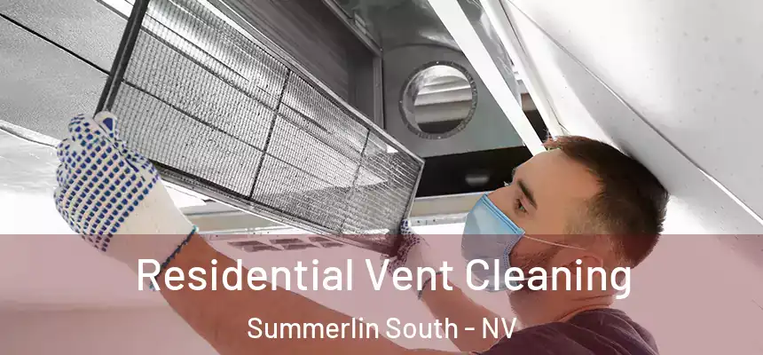  Residential Vent Cleaning Summerlin South - NV
