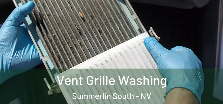 Vent Grille Washing Summerlin South - NV